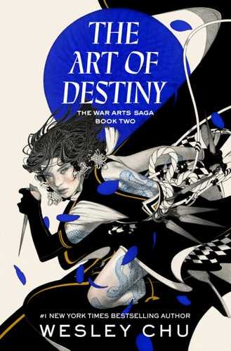 The Art of Destiny: A Novel (The War Arts Saga)