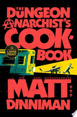 The Dungeon Anarchist's Cookbook