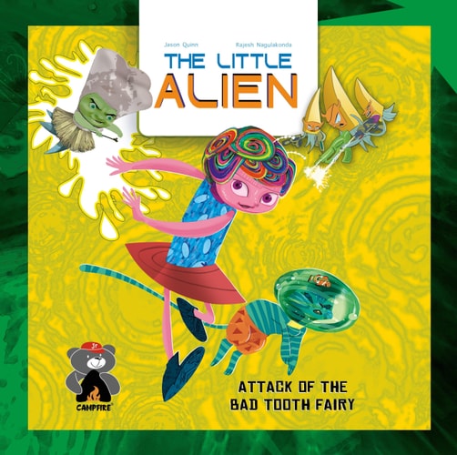 The Little Alien: Attack of the Bad Tooth Fairy (Campfire Graphic Novels)