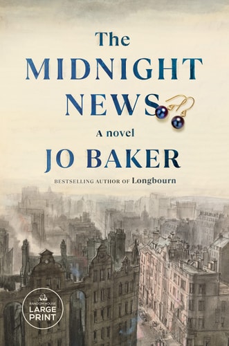 The Midnight News: A novel (Random House Large Print)